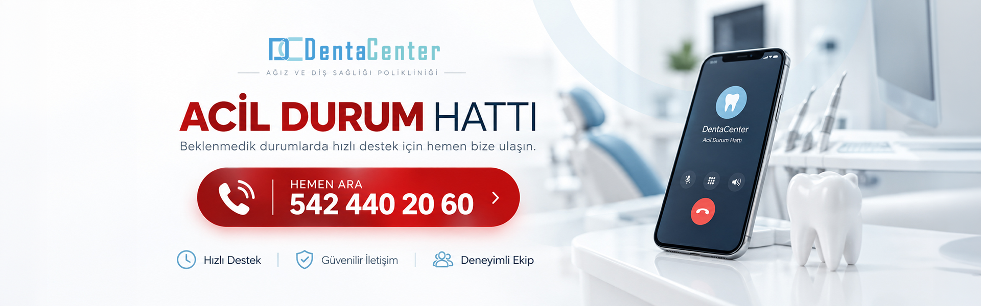 DentaCenter Acil Durum Hattı — 7/24 yanınızdayız